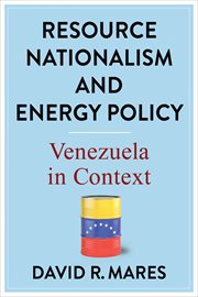 Resource nationalism and energy policy : Venezuela in context cover image