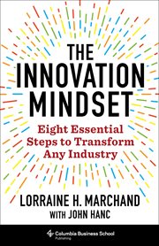 The innovation mindset : eight essential steps to transform any industry cover image