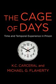 The cage of days : time and temporal experience in prison cover image