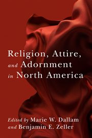 Religion, Attire, and Adornment in North America cover image