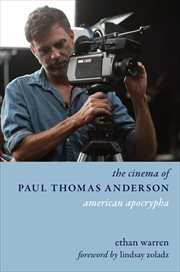 The cinema of paul thomas anderson : American Apocrypha cover image