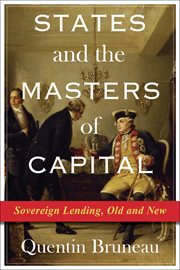 States and the masters of capital : sovereign lending, old and new cover image