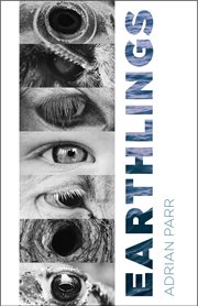 Earthlings : imaginative encounters with the natural world cover image