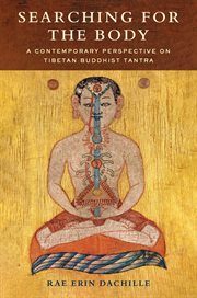 Searching for the body : a contemporary perspective on tibetan buddhist tantra cover image