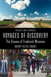 Voyages of Discovery : The Cinema of Frederick Wiseman cover image