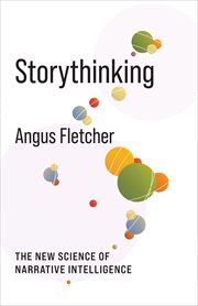 Storythinking : The New Science of Narrative Intelligence cover image