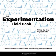 The Experimentation Field Book : A Step-by-Step Project Guide cover image
