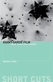 Avant-garde film: forms, themes and passions cover image