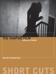 The vampire film: undead cinema cover image