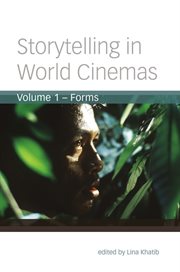Storytelling in world cinemas. Volume 1, Forms cover image