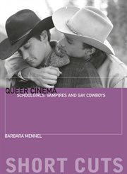Queer cinema: schoolgirls, vampires and gay cowboys cover image