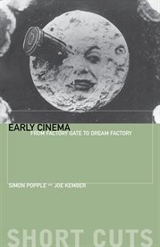 Early cinema : from factory gate to dream factory cover image