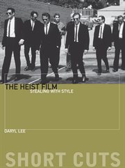 The heist film: stealing with style cover image