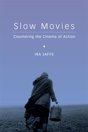 Slow movies: countering the cinema of action cover image