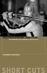 Postmodernism and Film: Rethinking Hollywood's Aesthestics cover image