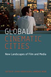 Global cinematic cities: new landscapes of film and media cover image