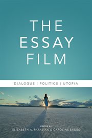 The essay film: dialogue, politics, Utopia cover image