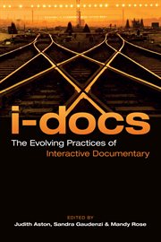 I-docs. The Evolving Practices of Interactive Documentary cover image