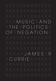 Music and the politics of negation cover image