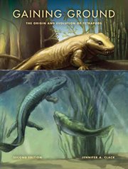 Gaining ground : the origin and evolution of tetrapods cover image