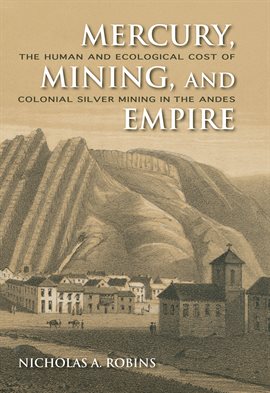 Cover image for Mercury, Mining, and Empire