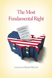 The most fundamental right contrasting perspectives on the Voting Rights Act cover image