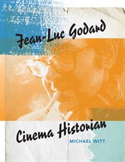 Jean-Luc Godard, Cinema Historian cover image