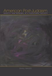American post-Judaism identity and renewal in a postethnic society cover image