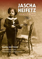 Jascha Heifetz early years in Russia cover image