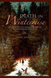 Death in Winterreise musico-poetic associations in Schubert's song cycle cover image