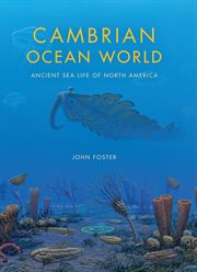 Cambrian ocean world. Ancient Sea Life of North America cover image