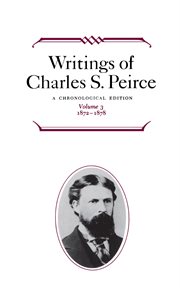 Writings of charles s. peirce, volume 3. 1872-1878 cover image