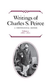 Writings of Charles S. Peirce : a chronological edition. Volume 2, 1867-1871 cover image