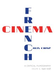 French cinema a critical filmography. Volume 2, 1940-1958 cover image