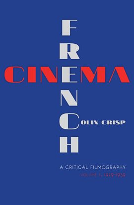 Cover image for French Cinema-A Critical Filmography, Volume 1