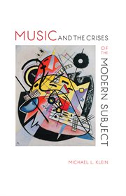 Music and the Crises of the Modern Subject cover image