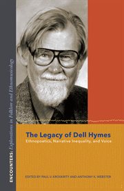 The legacy of Dell Hymes ethnopoetics, narrative inequality, and voice cover image