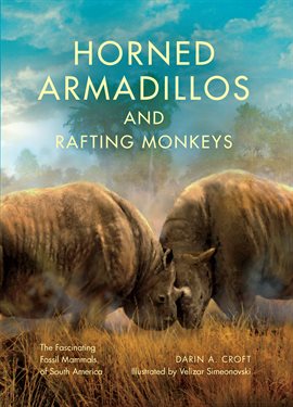 Cover image for Horned Armadillos and Rafting Monkeys