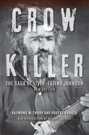 Crow killer the saga of Liver-Eating Johnson cover image