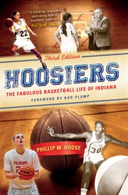 Hoosiers: the fabulous basketball life of Indiana cover image