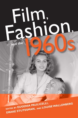 Cover image for Film, Fashion, and the 1960s