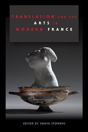 Translation and the arts in modern France cover image