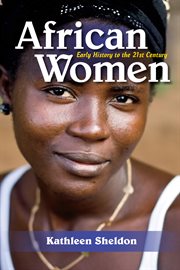 African women. Early History to the 21st Century cover image