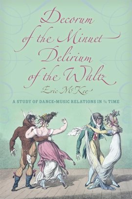 Cover image for Decorum of the Minuet, Delirium of the Waltz