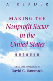 Making the nonprofit sector in the United States: a reader cover image