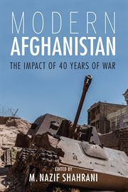 Modern Afghanistan : the impact of 40 years of war cover image