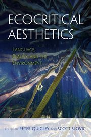 Ecocritical aesthetics : language, beauty, and the environment cover image