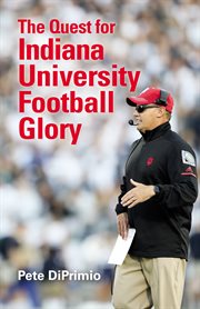 The quest for Indiana University football glory cover image
