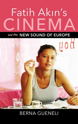 Umschlagbild für Fatih Akin's Cinema and the New Sound of Europe
