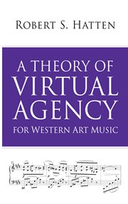 A theory of virtual agency for Western art music cover image